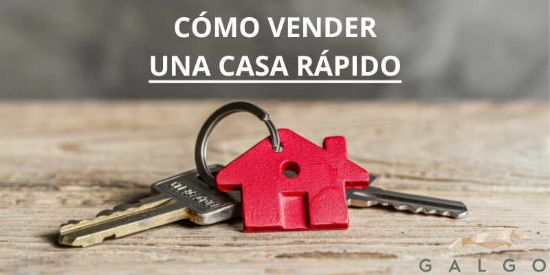 Cómo vender una casa rápido