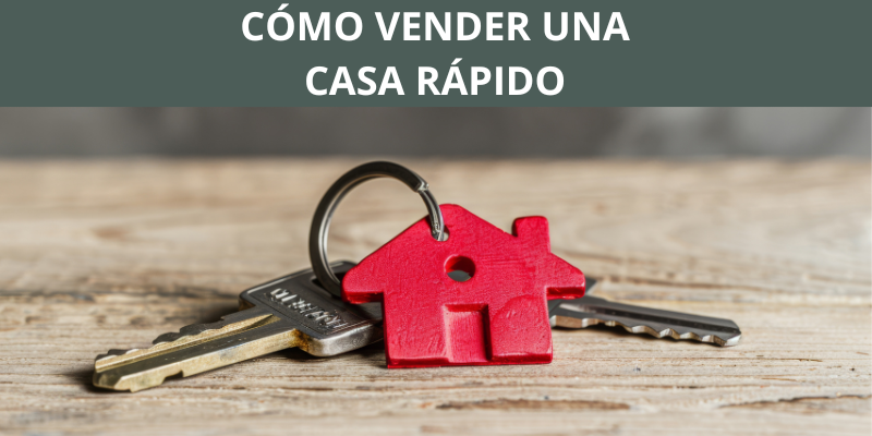 Cómo vender una casa rápido