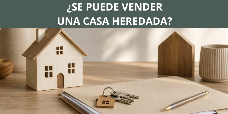 ¿Se puede vender una casa heredada?